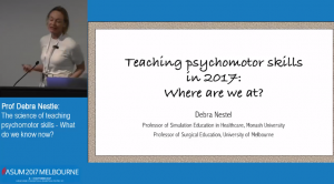 The science of teaching psychomotor skills – what do we know now? - Prof. Debra Nestel