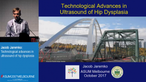 Technological advances in ultrasound of hip dysplasia 2 - Dr Jacob Jaremko