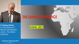 Dr David Robinson & Michael Dadd Memorial Lecture – The Zambia Experience - Dr Rodney Strahan