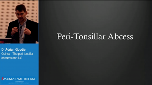 Quincy – the peri-tonsillar abscess and US - Dr Adrian Goudie