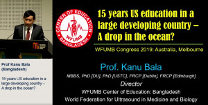 15 years US education in a large and poor country – a drop in the ocean? - Prof Kanu Bala  Bangladesh