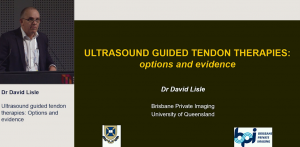 Ultrasound guided tendon therapies: Options and evidence - Dr David Lisle