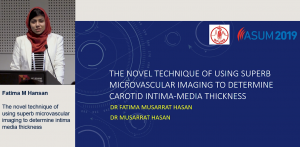 The novel technique of using superb microvascular imaging to determine intima media thickness - Fatima M Hansan