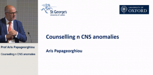 Counselling after diagnosis of a CNS anomaly - Prof Aris Papageorghiou