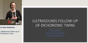 Follow-up of dichorionic twins - Dr Alice Robinson